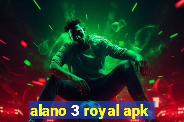 alano 3 royal apk